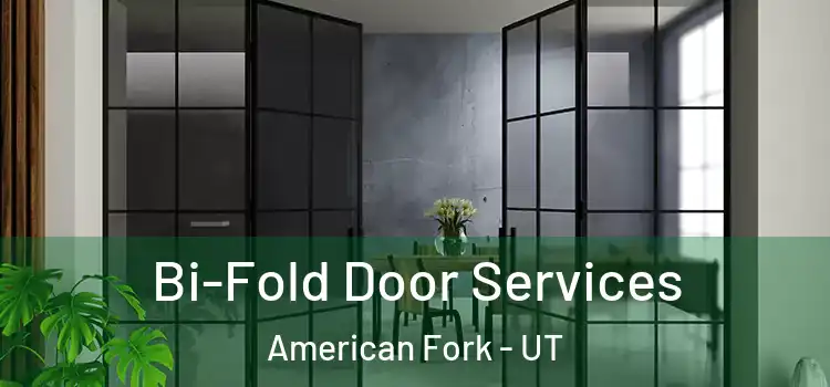  Bi-Fold Door Services American Fork - UT