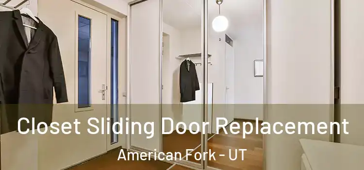  Closet Sliding Door Replacement American Fork - UT