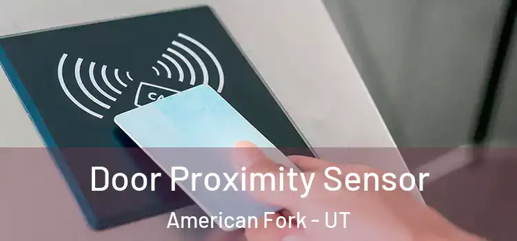 Door Proximity Sensor American Fork - UT