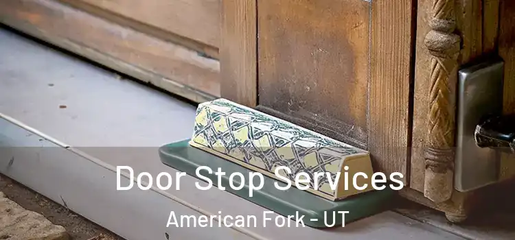 Door Stop Services American Fork - UT