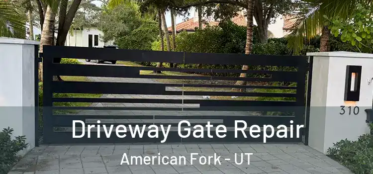  Driveway Gate Repair American Fork - UT