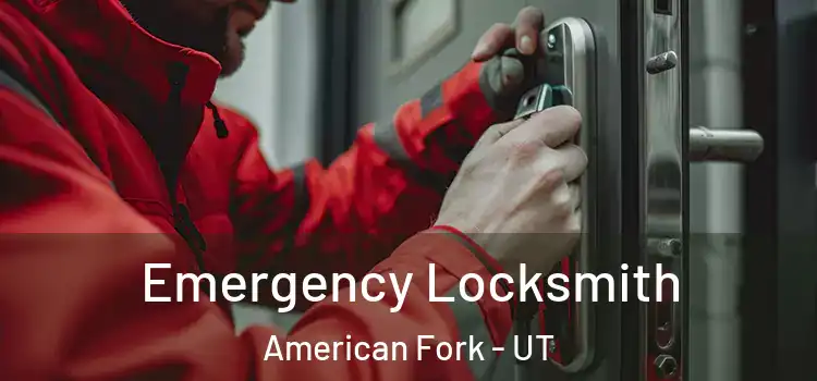 Emergency Locksmith American Fork - UT