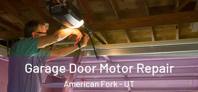  Garage Door Motor Repair American Fork - UT