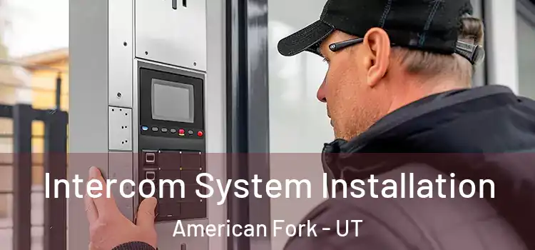 Intercom System Installation American Fork - UT