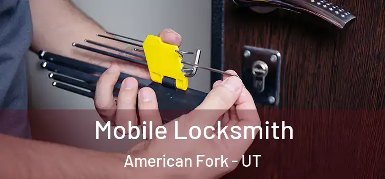 Mobile Locksmith American Fork - UT