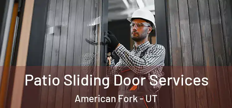  Patio Sliding Door Services American Fork - UT