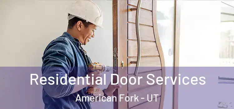  Residential Door Services American Fork - UT