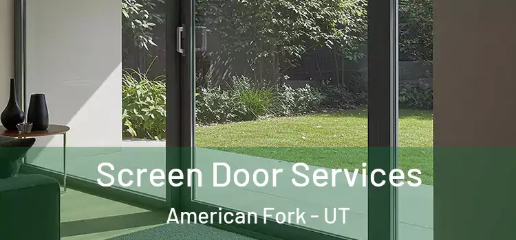 Screen Door Services American Fork - UT