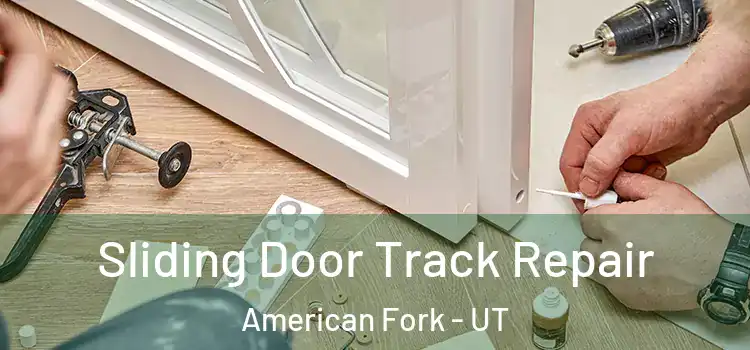  Sliding Door Track Repair American Fork - UT