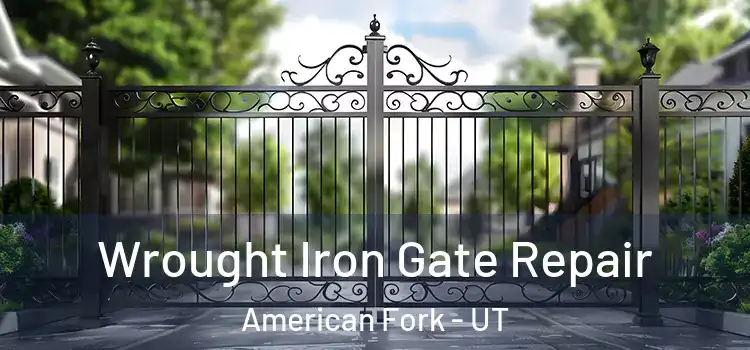  Wrought Iron Gate Repair American Fork - UT